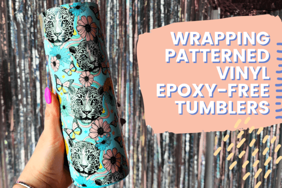 Download Wrapping Patterned Vinyl Epoxy-Free Tumblers - Wrap Collection